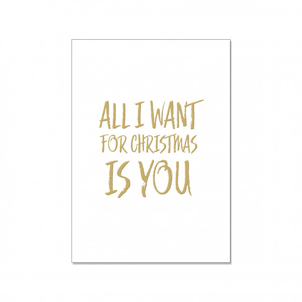 Postkarte hoch, ALL I WANT FOR CHRISTMAS IS YOU